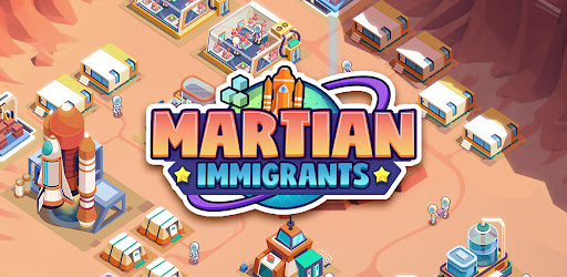 Martian Immigrants : Idle Mars