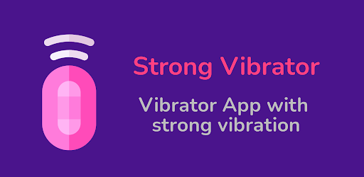 Vibration App: Vibrator Strong